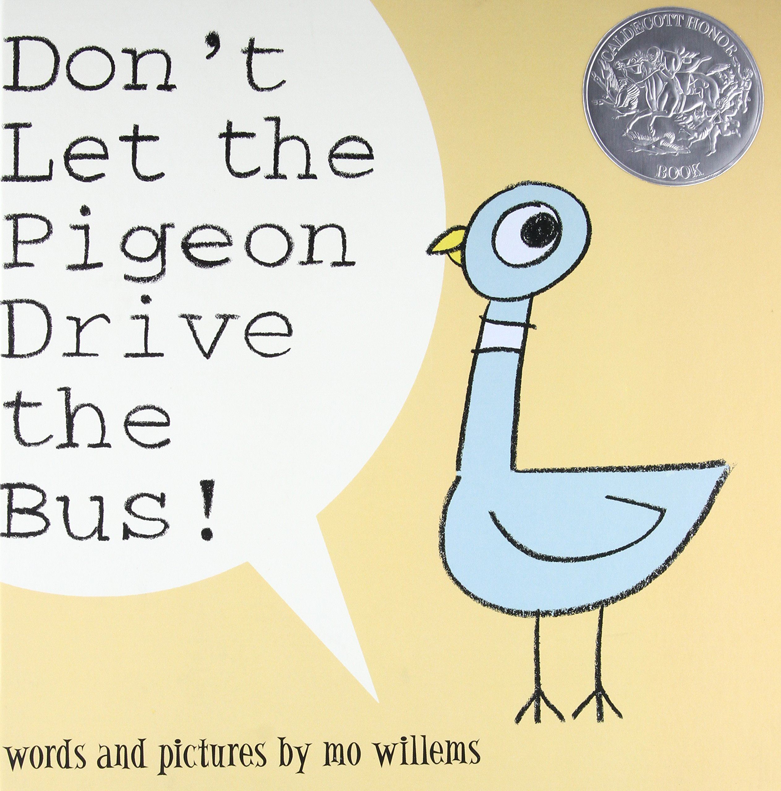 Dont Let the Pigeon Drive the Bus by Mo Willems